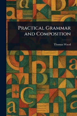 Practical Grammar and Composition