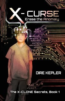 X-Curse: Book 1 of The X-CLONE Secrets