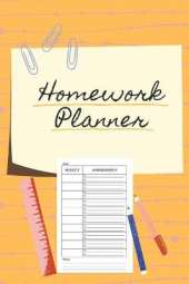 Homework Planner: Over 110 Pages / Over 15 Weeks; 6 x 9 Format