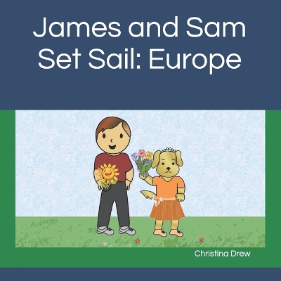 James and Sam Set Sail: Europe