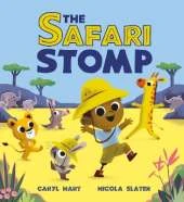 The Safari Stomp: A fun-filled interactive story that will get kids moving!