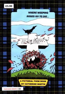Where Weeping Roses Go to Die