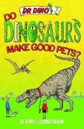 Do Dinosaurs Make Good Pets?