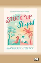 Stuck Up & Stupid