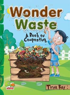 Wonder Waste: A Book on Composting 2017