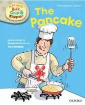 Oxford Reading Tree Read with Biff, Chip and Kipper: First Stories: Level 1: The Pancake