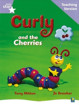 Rigby Star Guided Reading Lilac Level: Curly and the Cherries Teaching Version