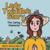 Lady Twiddle's story "The caring character"