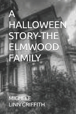 A Halloween Story-The Elmwood Family