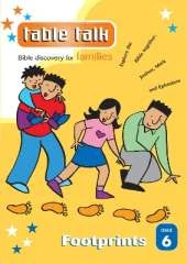 Table Talk 6: Footprints: Bible discovery for families