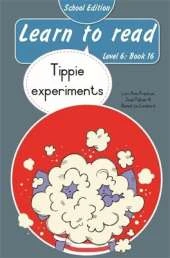 Learn to read (Level 6 Book 16): Tippie experiments (School edition)
