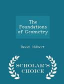 The Foundations of Geometry - Scholar's Choice Edition