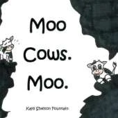 Moo Cows. Moo.
