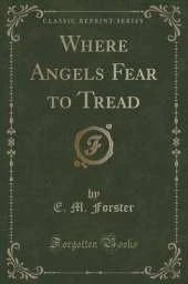 Where Angels Fear to Tread (Classic Reprint)