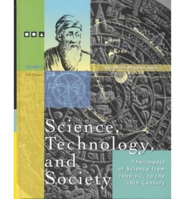 Science, Technology and Society: The Impact of Science: 2000 BC to the 18th Century