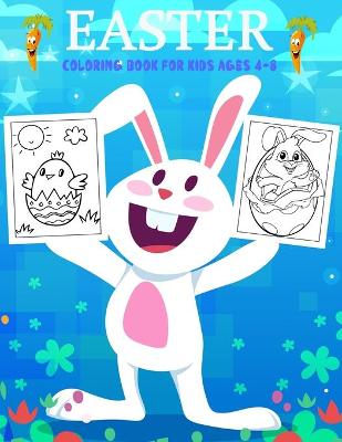 Easter Coloring Book for Kids Ages 4-8: 30 Easter Unique Coloring Pages For Kids, Including Bunnies, Eggs, Easter Baskets & More! Great fun for kids!
