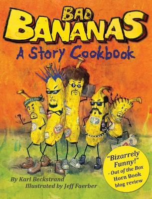 Bad Bananas: A Story Cookbook for Kids