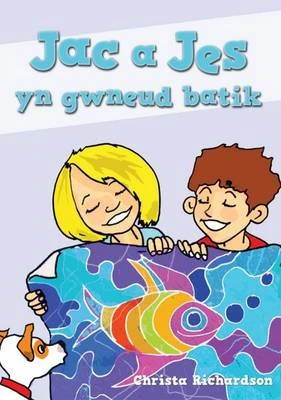 Jac a Jes Yn Gwneud Batik Hardd