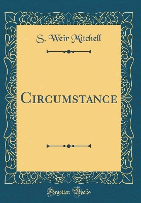 Circumstance (Classic Reprint)