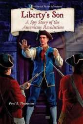 Liberty's Son: A Spy Story of the American Revolution