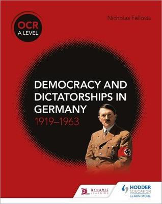 OCR A Level History: Democracy and Dictatorships in Germany 1919-63