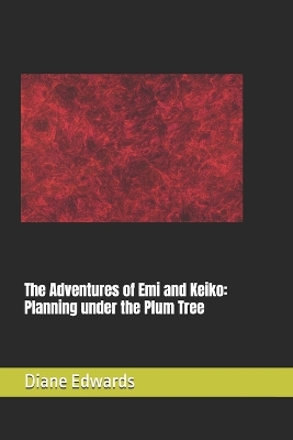 The Adventures of Emi and Keiko: Planning under the Plum Tree