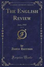 The English Review, Vol. 79: June, 1915 (Classic Reprint)
