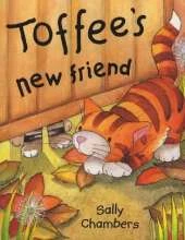 Toffee's New Friend