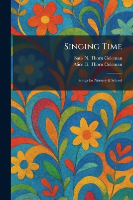 Singing Time: Songs for Nursery & School