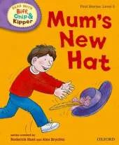 Oxford Reading Tree Read with Biff, Chip and Kipper: First Stories: Level 2: Mum's New Hat