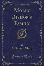 Molly Bishop's Family (Classic Reprint)