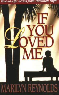 If You Loved Me: True-to-Life Stories from Hamilton High