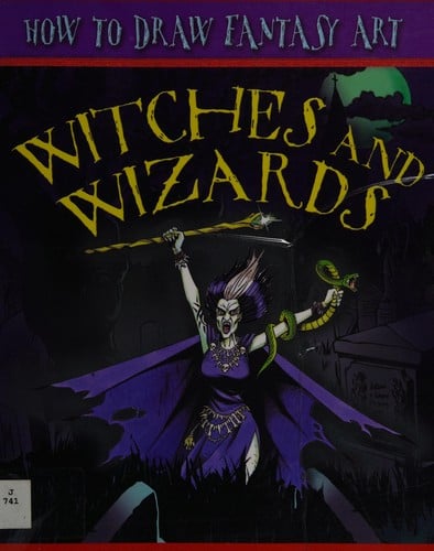 How To Draw Fantasy Art: Witches and Wizards