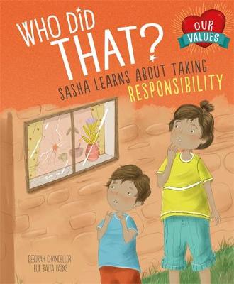 Who Did That?: Sasha Learns About Taking Responsibility