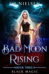 Black Magic: Bad Moon Rising Series