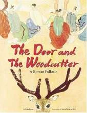 Deer and the Woodcutter: A Korean Folktale