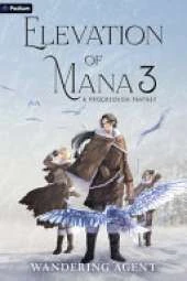 Elevation of Mana 3: A Progression Fantasy