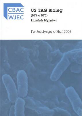 U2 Tag Bioleg (BY4 a BY5): Llawlyfr Myfyriwr