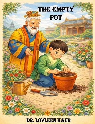 The Empty Pot: A Moral Story for Kids About Honesty, Courage and Good Values