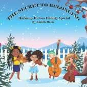 The Secret to Belonging: Harmony Heroes Holiday Special