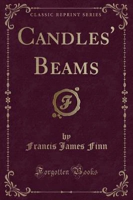 Candles' Beams (Classic Reprint)