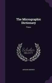 The Micrographic Dictionary: Plates
