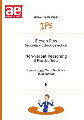 11+ Non-verbal Reasoning Practice Papers Set E: 8 30 Minute Practice Papers