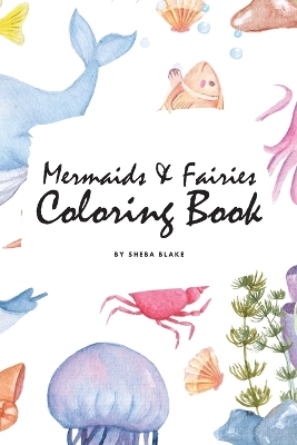 Mermaids and Fairies Coloring Book for Teens and Young Adults (6x9 Coloring Book / Activity Book)