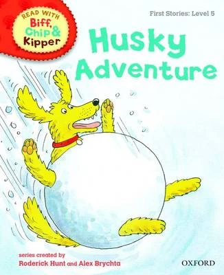 Oxford Reading Tree Read With Biff, Chip, and Kipper: First Stories: Level 5: Husky Adventure