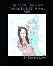 The Allies: Family and Friends Book 28: A Hero Falls