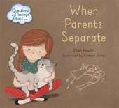 Questions and Feelings About: When parents separate