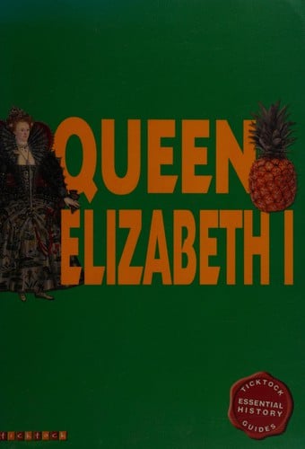 Essential History Guies: Queen Elizabeth I