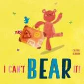 I can't BEAR it!