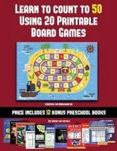 Counting for Kindergarten (Learn to Count to 50 Using 20 Printable Board Games): A full-color workbook with 20 printable board games for preschool/kindergarten children.